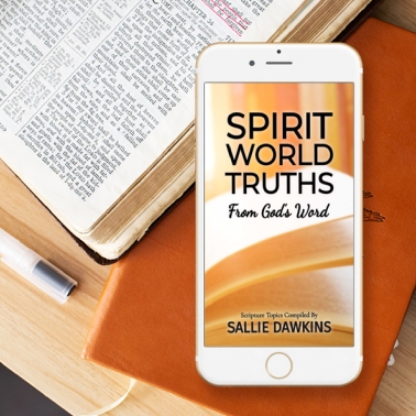 <span>Spirit World Truths From God's Word:</span> Spirit World Truths From God's Word